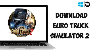 How To Download Euro Truck Simulator 2 For PC | Easy 2023 screenshot 5