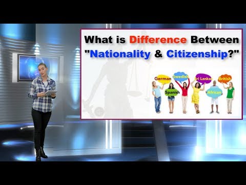 राष्ट्रीयता और नागरिकता के बीच अंतर क्या है?