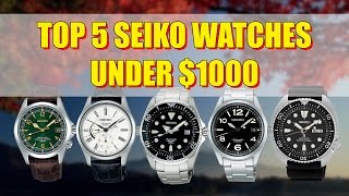 Top 5 Seiko Watches Under $1000 (I wish I owned)