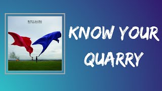 Biffy Clyro - Know Your Quarry (Lyrics)