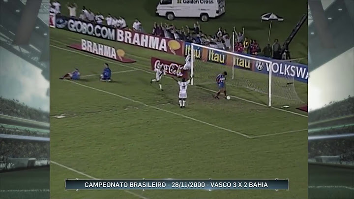 Campeonato Brasileiro - 28.11.2000 - Vasco 3 x 2 Bahia