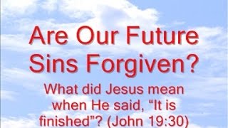 Are Our Future Sins Forgiven?