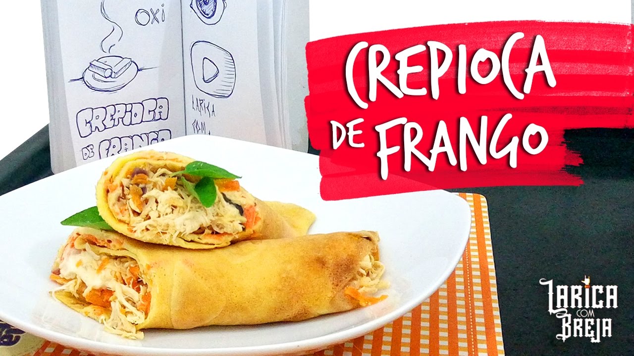 CREPIOCA DE FRANGO COM REQUEIJÃO - LARICA FIT