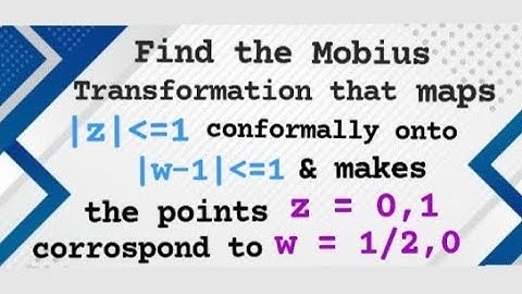 Find the Mobius transformation that maps |z| less than=1 onto |w-1|less than=1 with given conditions