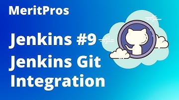 Jenkins Git & GitHub Integration | Jenkins Git Repository | Jenkins Tutorial For Beginners #9