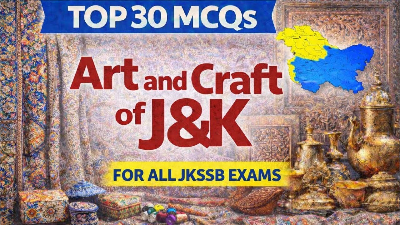 Art and Craft of J&K | Top 30 Mcqs | GK of J&K | For All JKSSB Exams