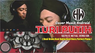 TURI PUTIH Versi Gothic Metal/ Cover Musik Android