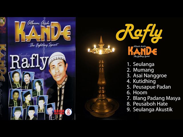 Rafly - Kande, The Fighting Spirit - Asai Nanggroe (Full Album) | Album Group KanDe 1 class=