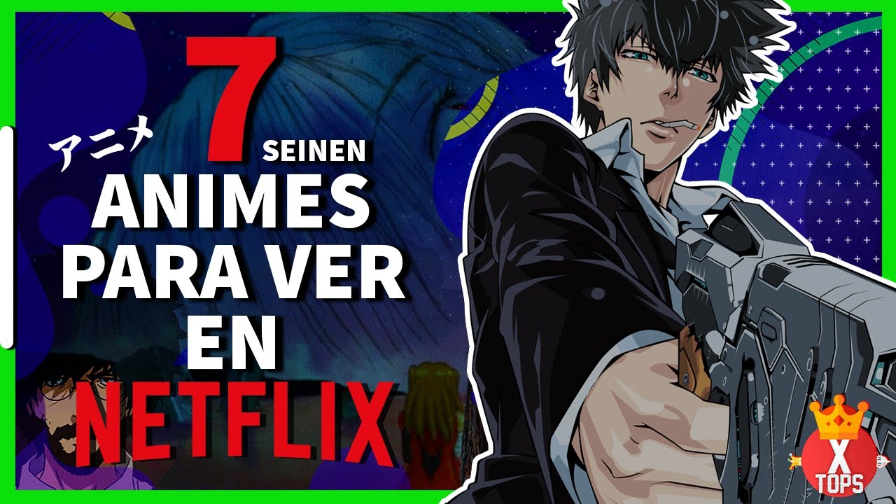  Top  7 Animes Los mejores Seinen  para ver en Netflix 