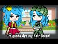 I'm gonna dye my hair Green || Meme || { Ppg 🌈 } [ Trend ✨ ]