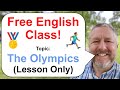 Free english class topic the olympics  lesson only