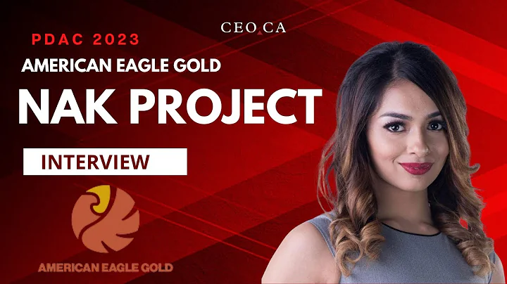 American Eagle Exploration Team Discusses NAK Project Upside