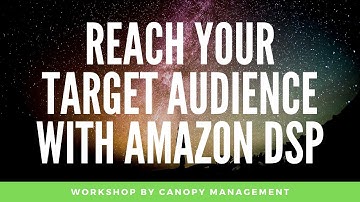Reach Your Target Audience with Amazon DSP | Selling on Amazon