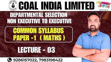 CIL Non-Executive cadre to Executive Cadre Common Syllabus Maths Lecture - 03