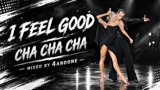 I Feel Good - Cha Cha Cha