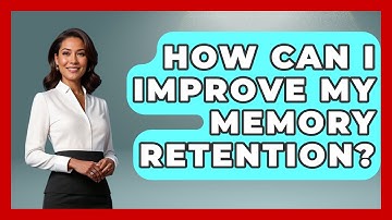 How Can I Improve My Memory Retention? | Ultimate Study Hacks
