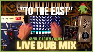 Green Lion Crew & Danny I "To The East" Live Dub Mix