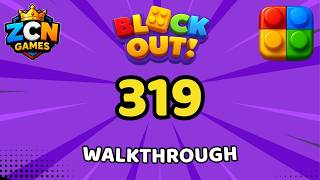 Block Out Level 319 Walkthrough | Full Solution