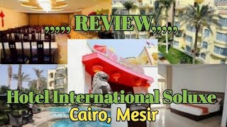 Hotel International Soluxe, Cairo Mesir