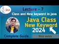 Java Tutorial : Class and new keyword in java | class and object in java | Core Java #7