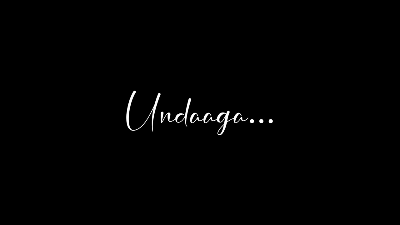 Undiporaadhey Song lyrics with black background whatsapp status from  Hushaarumovie