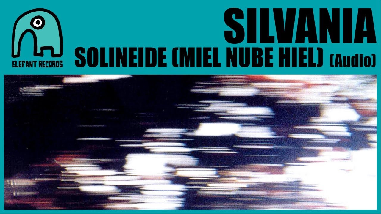 SILVANIA - Solineide (Miel Nube Hiel) [Audio]