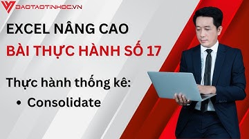 Hướng dẫn giải bài tập thực hành Excel nâng cao 17 - Daotaotinhoc.vn