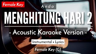 Menghitung Hari 2 (Karaoke Akustik) - Anda (Female Key | HQ Audio)