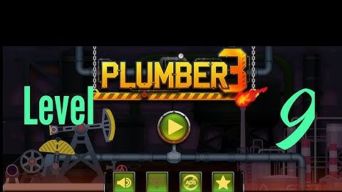 plumber 3 level 9