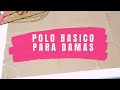 MOLDE DE POLO BÁSICO PARA DAMAS