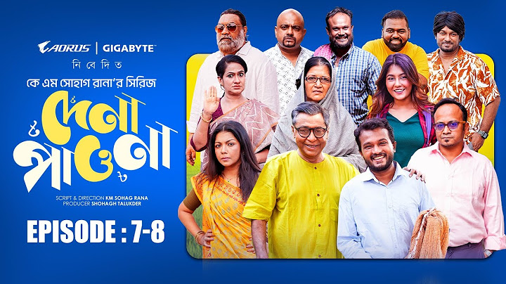 Dena Pawna | Episode 7 & 8 | Bangla Drama Series | Allen Shuvro | Selim | Bacchu | Dr Ejaj