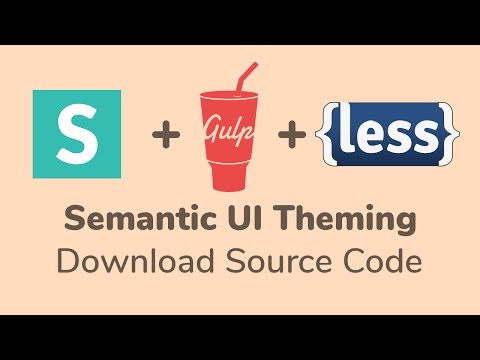 Grab Semantic Source Code - Semantic UI Theming - Part 2