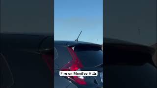 Fire on Menifee Hills #drkcaenterprise #fire