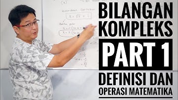 Matematika Kelas XI - Bilangan Kompleks part 1 - Definisi dan Operasi Matematika
