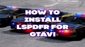 HOW TO INSTALL LSPDFR 0.4.9 FOR GTAV! (QUICK AND EASY)