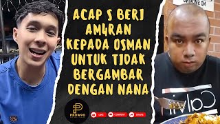 Acap S Beri Am4ran Kepada Osman Untuk Tidak Bergambaral Bersama Nana  19032026