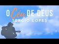 O Céu de Deus | Sergio Lopes