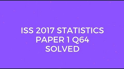 Indian Statistical Service (ISS) 2017 Statistics Paper I Q64 Solved (Decimal no. to Hexadecimal no.)
