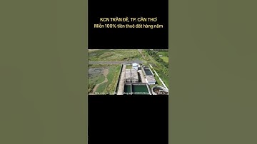 KHU CÔNG NGHIỆP TRẦN ĐỀ SÓC TRĂNG TP. CẦN THƠ