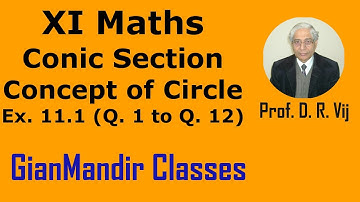 XI Maths | Conic Section | Concept of Circle | Ex. 11.1 (Q. 1 to Q. 12) by Mohit Sir