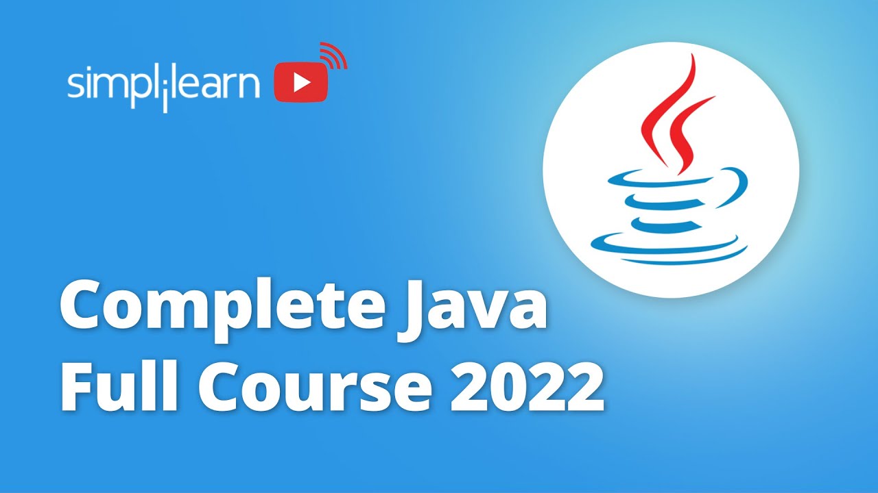 🔥Complete Java Full Course for 2022 | Java Tutorial for Beginners | Java Programming | Simplilearn