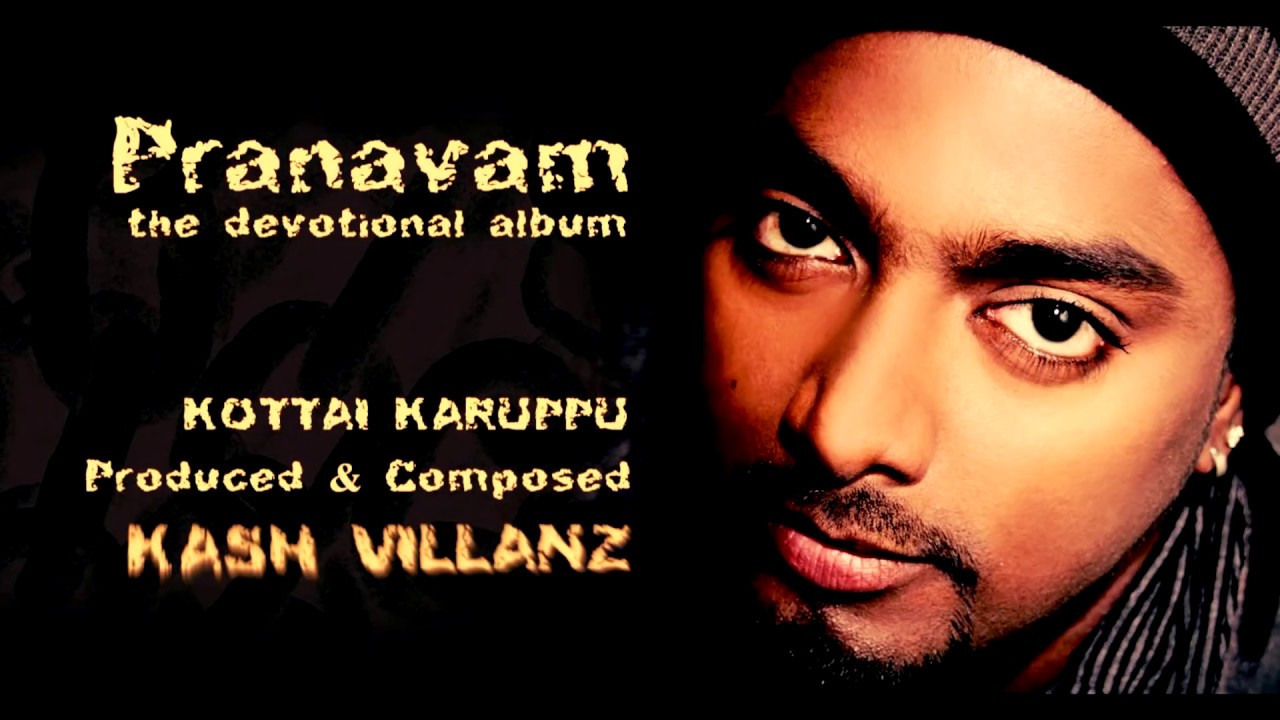 KOTTAI KARUPPU Official Video   Composed by Kash Villanz