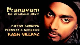 KOTTAI KARUPPU - Composed by Kash Villanz