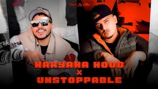 Haryana Hood x Unstoppable - Irshad Khan x Dhanda Nyoliwala | DRILL REMIX