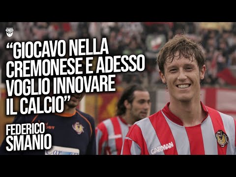 "I PLAYED FOR Cremonese, AND NOW I WANT TO INNOVATE FOOTBALL" | 10 QUESTIONS FOR FEDERICO SMANIO