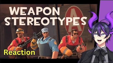 "Weapon Stereotypes! Episode 7: The Engineer" | Kip Reacts to SoundSmith
