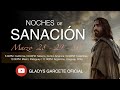 Noches de Sanación #3. EN VIVO. Miércoles 29 de marzo  2022. Gladys Garcete