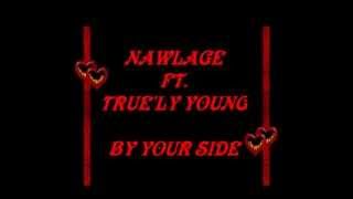 BY YOUR SIDE Nawlage Ft. Truely Young • chords