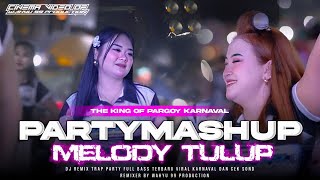 Download lagu DJ PARTY MASHUP 2025 THE KING OF PARGOY KARNAVAL X MELODY TULUP FYP TIKTOK