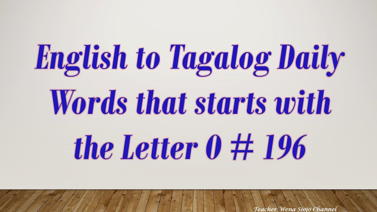 English to Tagalog Daily Words that start with the Letter O # 196 - YouTube